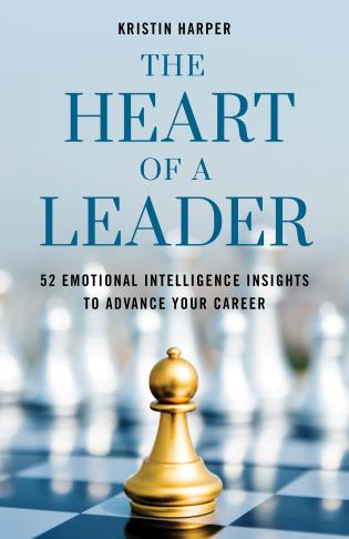 The Heart of a Leader by Kristin Harper