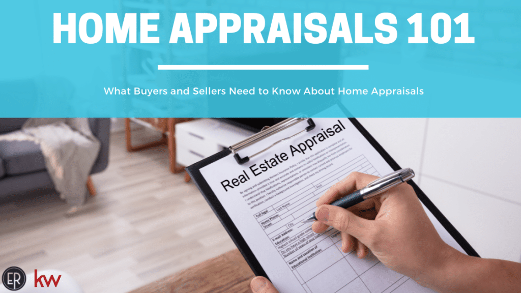 What is a Home Appraisal and Why is it Necessary for Buyers/Sellers